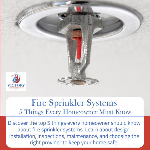 Fire Sprinkler Systems: 5 Things Every Homeowner Must Know